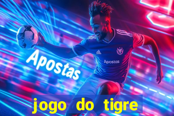 jogo do tigre verdade ou mentira